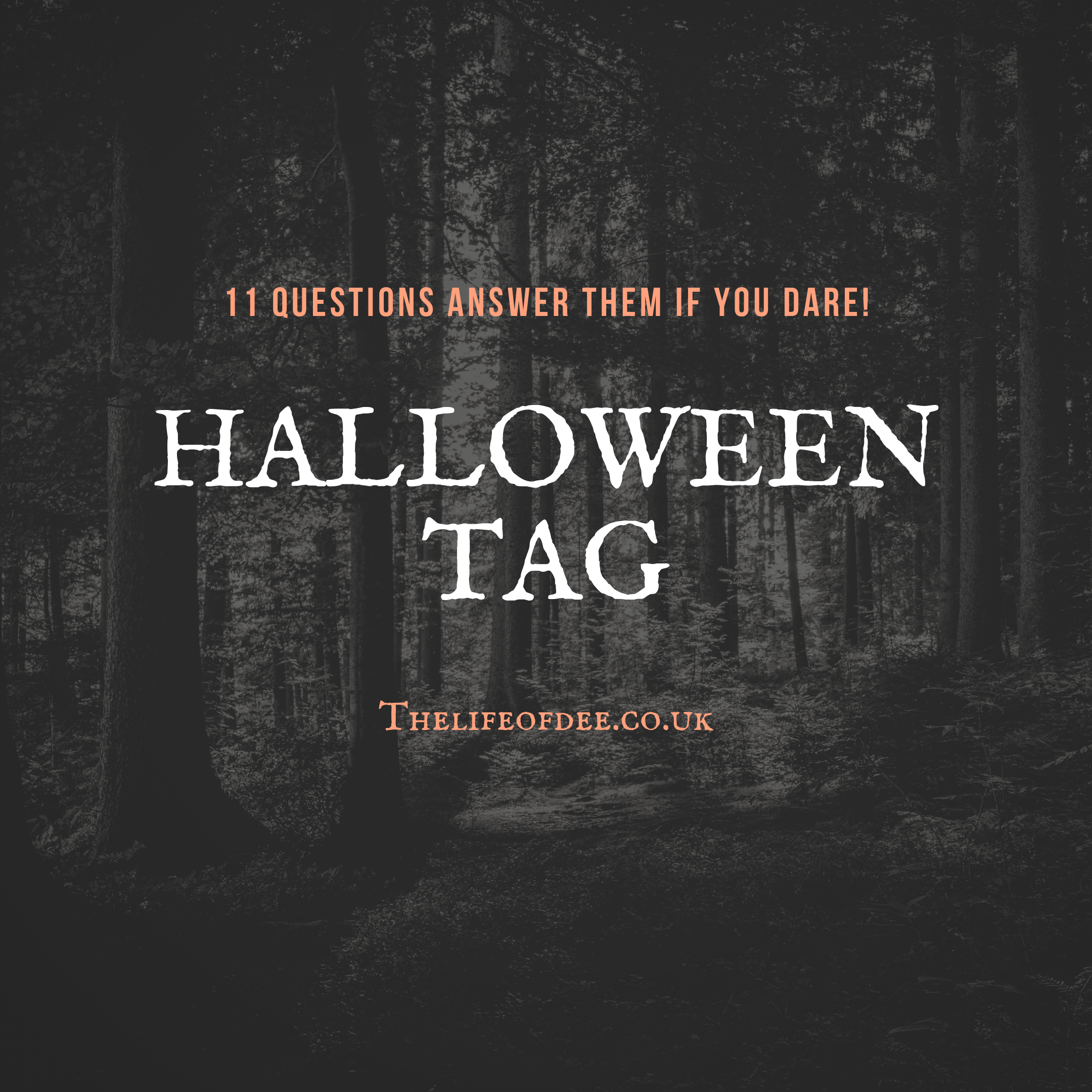 Halloween Tag | 11 Halloween questions to answer if you dare